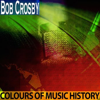 Bob Crosby Jimtown Blues (Remastered)