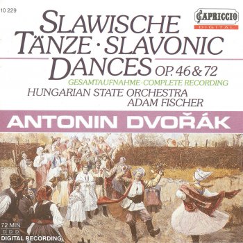 Antonín Dvořák feat. Hungarian State Orchestra & Ádám Fischer Slavonic Dances, Op. 46, B. 83: No. 5 in A Major