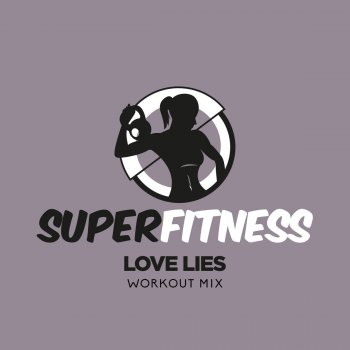 SuperFitness Love Lies - Workout Mix Edit 135 bpm