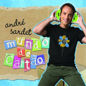 André Sardet Um Mundo de Cartão