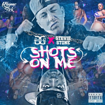 Statik G feat. Stevie Stone Shots on Me