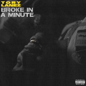 Tory Lanez Broke In A Minute