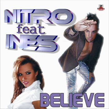 Исполнитель Nitro feat. Ines, альбом Believe