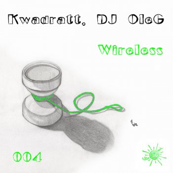 Kwadratt feat. DJ OleG Wireless