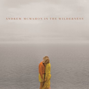 Andrew McMahon In the Wilderness High Dive - Canyons Version