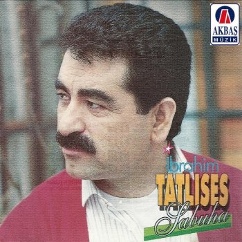 İbrahim Tatlıses Sabuha