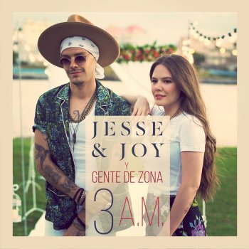 Jesse & Joy feat. Gente De Zona 3 A.M.