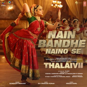 Saindhavi feat. G. V. Prakash Nain Bandhe Naino Se (From "Thalaivii")