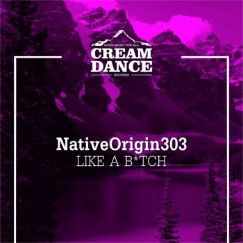 NativeOrigin303 Like A B*tch