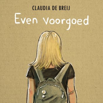 Claudia de Breij Even Voorgoed