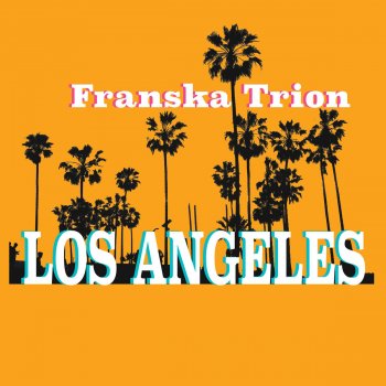 Franska Trion Los Angeles