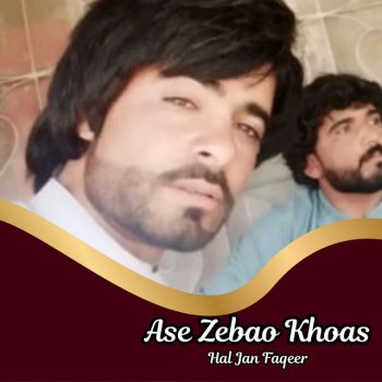 Hal Jan Faqeer Ase Zebao Khoas