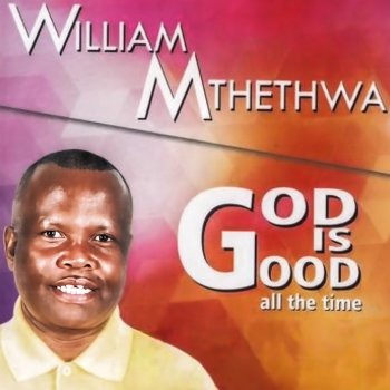 William Mthethwa Modimo Dipoko Diya O Tswanelo
