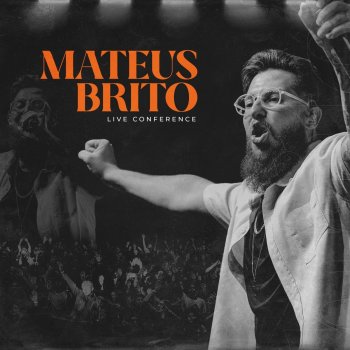 Исполнитель Mateus Brito, альбом Mateus Brito - Live Conference (Ao Vivo)