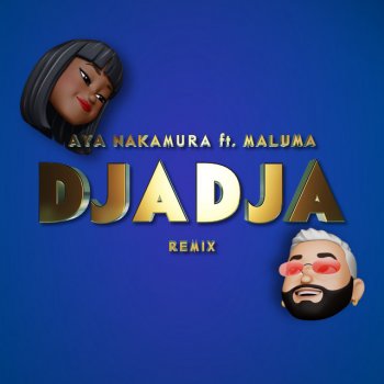 Aya Nakamura feat. Maluma Djadja (feat. Maluma) - Remix