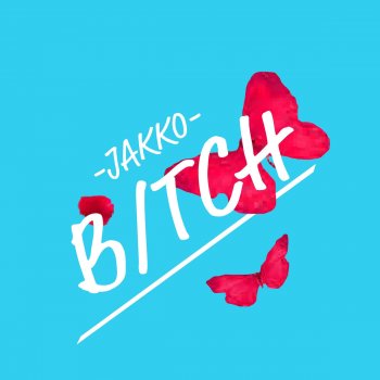 Jakko feat. Adriana Alu Bitch