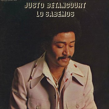 Justo Betancourt Como Lo Canto Yo