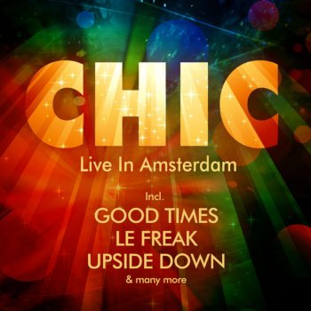 Chic Dance, Dance, Dance (Yowsah, Yowsah, Yowsah) [Live]