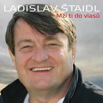 Iveta Bartošová, Ivan Korený, Ladislav ŠTaidl Se Svým Orchestrem & Sbor orchestru Ladislava Štaidla Když Láska Schází