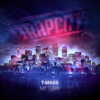 T-Mass My Turn