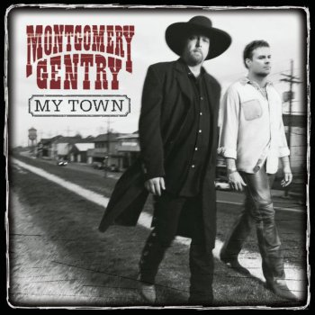 Montgomery Gentry My Town