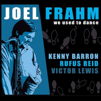 Joel Frahm We Used to Dance