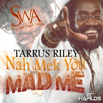 Tarrus Riley Nah Mek You Mad Me