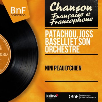 Исполнитель Patachou feat. Joss Baselli et son orchestre, альбом Nini peau d'chien (Mono Version)