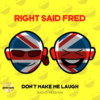 Right Said Fred Don't Make Me Laugh - Klubjumpers Mix