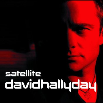 David Hallyday Satellite