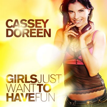 Cassey Doreen Girls Just Want to Have Fun