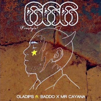 Oladips feat. Baddo & Mr Cayana 666 (Freestyle)