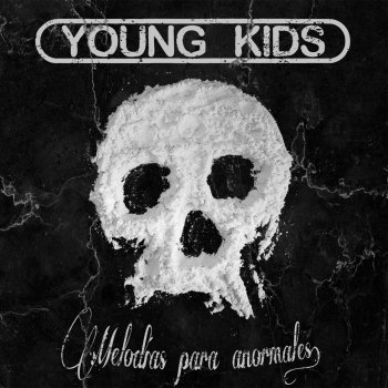 Young Kids El Poder Ha Muerto