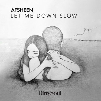 Afsheen Let Me Down Slow (Extended Mix)