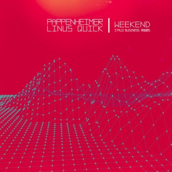 Исполнитель Pappenheimer feat. Linus Quick, альбом Weekend