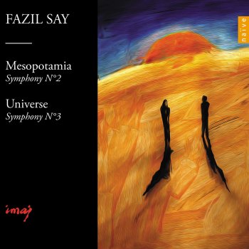 Fazıl Say, Borusan Istanbul Philharmonic Orchestra, Gürer Aykal, Carolina Eyck, Çağatay Akyol & Bülent Evcil Symphony No. 2, Op. 38 "Mesopotamia": III. About the Culture of Death