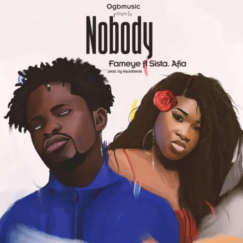 Fameye feat. Sister Afia Nobody