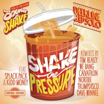 Deekline & Ed Solo feat. Splack Pack & Kidd Money Shake The Pressure - Tim Healey Remix