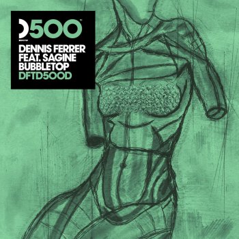 Dennis Ferrer feat. Sagine Bubbletop (DF's Bubble Wrapped Mix)