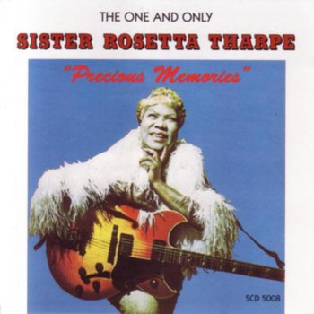 Sister Rosetta Tharpe Precious Lord