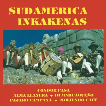 Исполнитель Inkakenas, альбом Sudamerica
