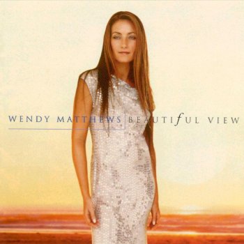 Wendy Matthews Beautiful View (The View From 'Ashfield' Remix)