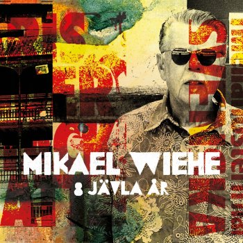 Mikael Wiehe 8 jävla år