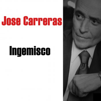 José Carreras Medley: Oh! Fede Negar Potessi / Quando Le Sere Al Placido / L'ara, O L'avello Apprest Ami