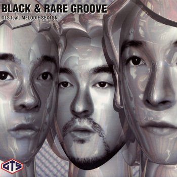 GTS feat. Melodie Sexton Black & Rare Groove (Groove That Soul Mix)