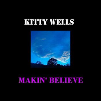 Kitty Wells Each Day
