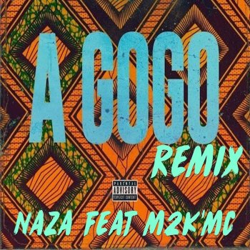 Naza feat. M2K'Mc A gogo - Remix