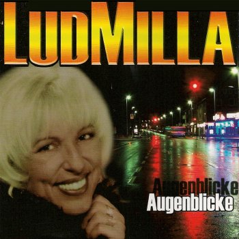 Ludmilla Für einen Augenblick (Radio Version)