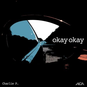 Исполнитель Charlie P., альбом Okay Okay