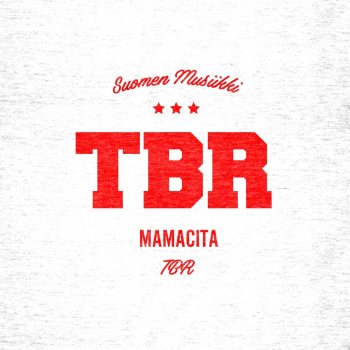 TBR Mamacita